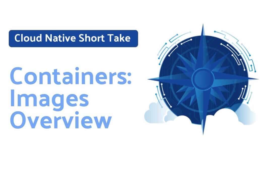 Containers: Images Overview