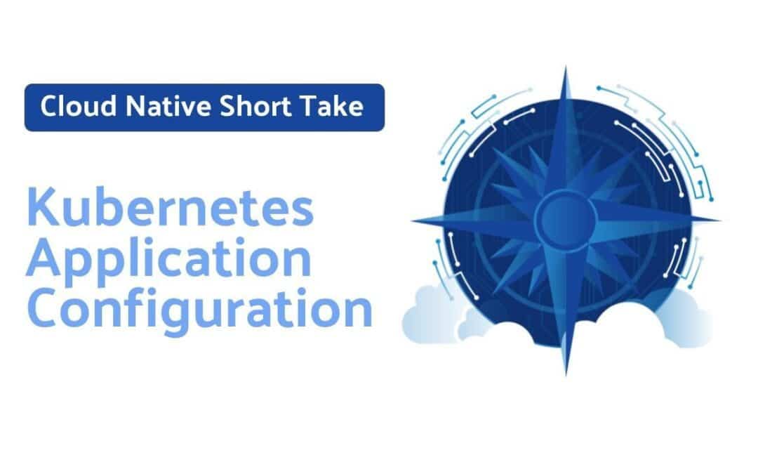 Kubernetes Application Configuration