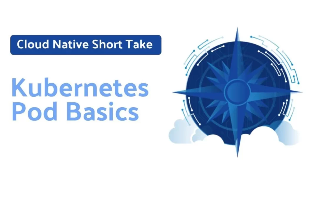 Kubernetes Pod Basics