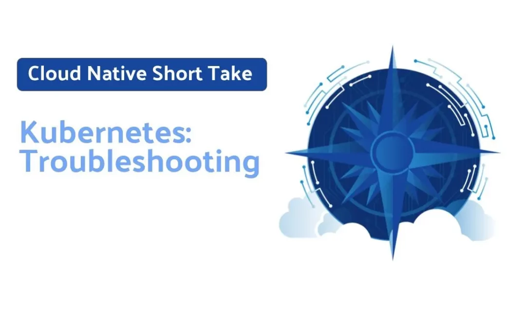 Kubernetes Troubleshooting