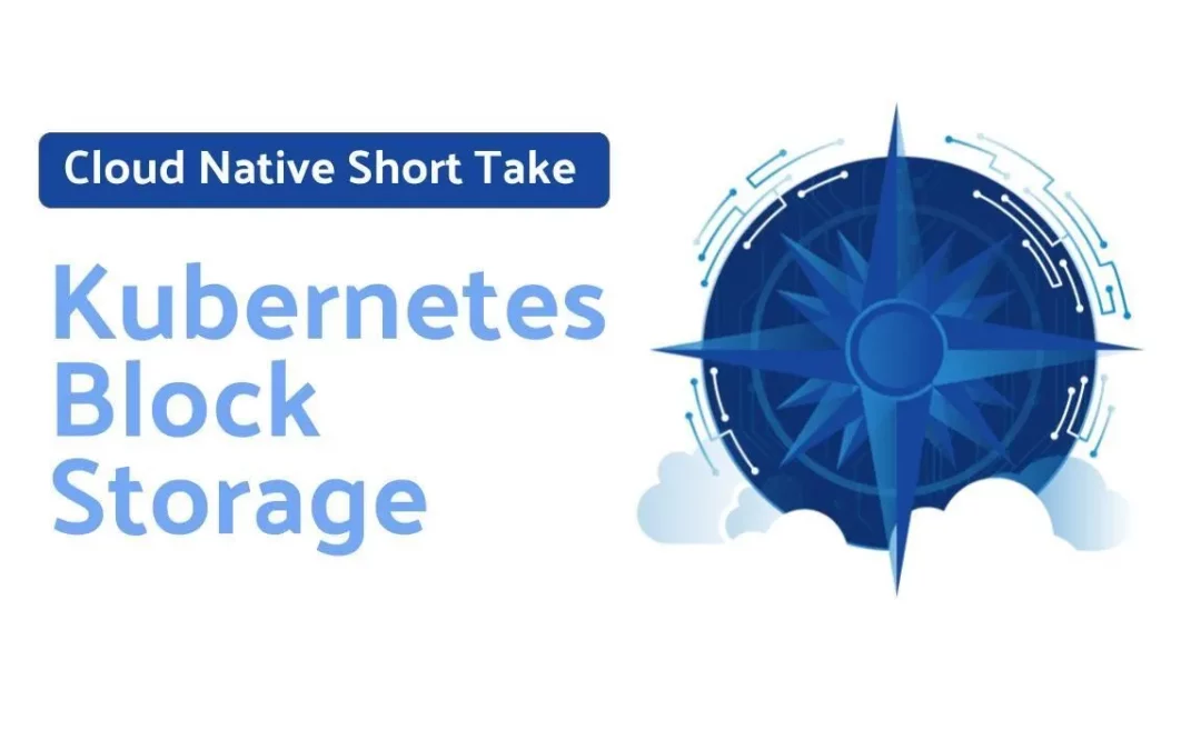 Kubernetes Block Storage