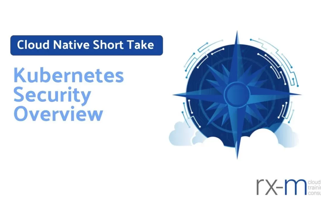 Kubernetes Security Overview
