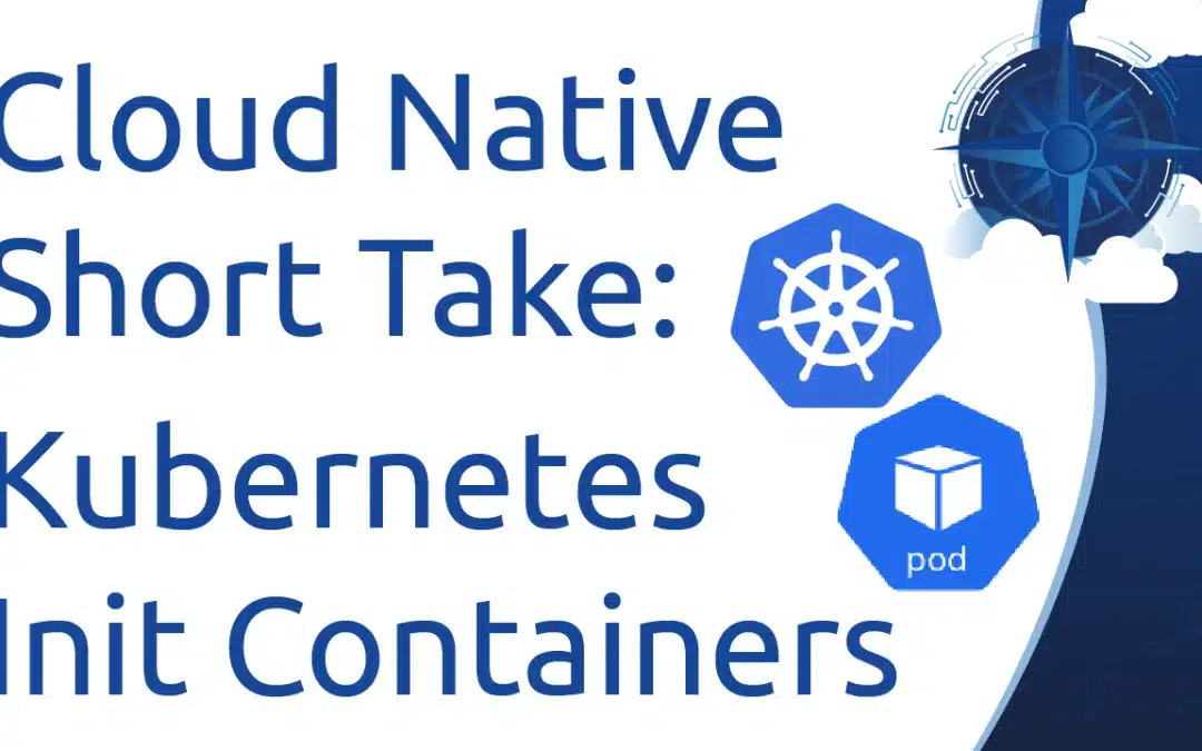 CNST: Kubernetes Init Containers