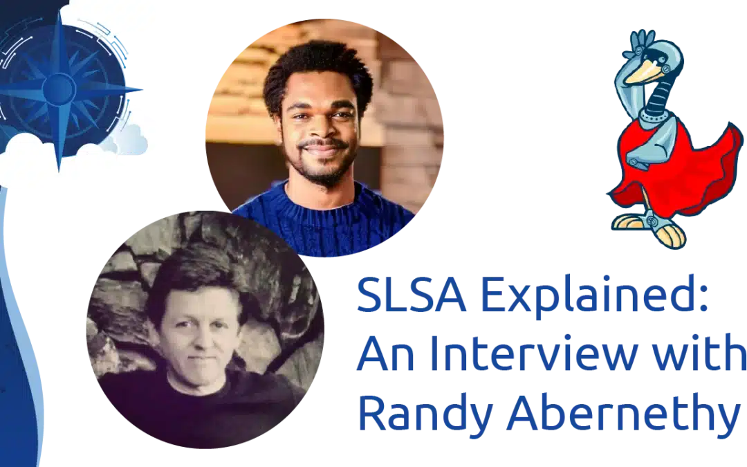 SLSA Explained: An Interview with Randy Abernethy
