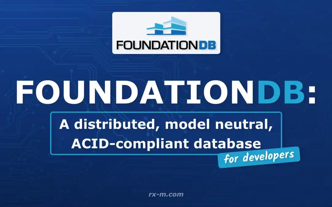 FoundationDB: A distributed, model neutral, ACID-compliant, cloud native database for developers