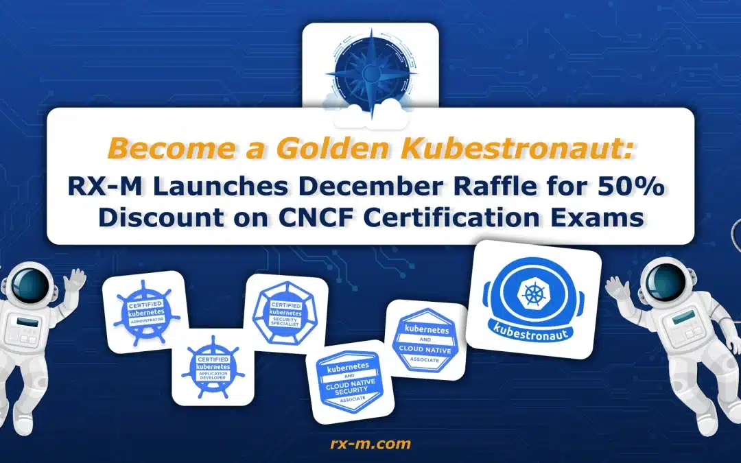 Become a Golden Kubestronaut: RX-M Launches December Raffle for 50% Discount on CNCF Certification Exams